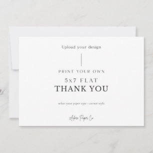 5x7 Flat Thank You: Upload Your Own Thank You Card