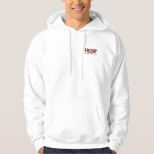 [600] Friday [My Second Favourite F-word]… Hoodie