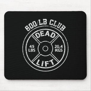 600 Lbs Pound Dead Lift Club Gym Weightlifting Pow Mouse Pad