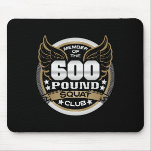 600 Pound Squat Club For Powerlifter Weightlifter Mouse Pad