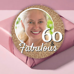 60 and Fabulous Gold Glitter 60th Birthday Photo Classic Round Sticker