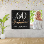 60 and Fabulous Modern Black 60th Birthday Photo Banner<br><div class="desc">60 and Fabulous Modern Black 60th Birthday Photo Banner. Great sign for the 60th birthday party with a custom photo, inspirational and funny quote 60 and fabulous and text in trendy script with a name. The background is black and the text is in white and golden colours. Personalise the sign...</div>