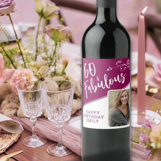 60 and Fabulous Script Photo Magenta 60th Birthday Wine Label (Creator Uploaded)