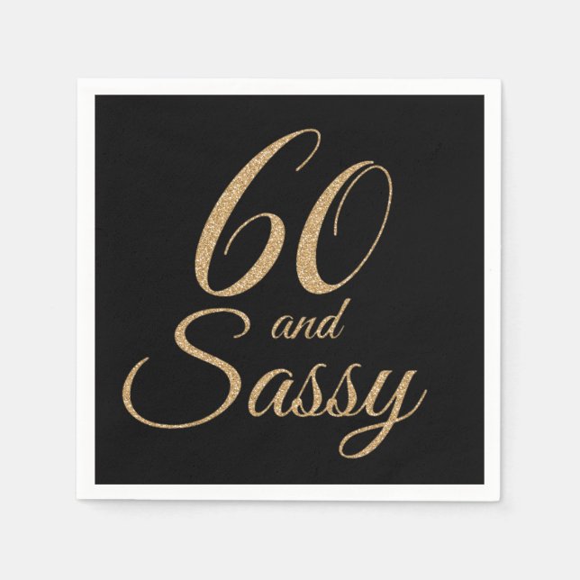 60 and Sassy Black Gold Glitter Birthday Party Napkin (Front)