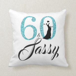 60 and Sassy   Typography 60th Birthday Gift Cushion