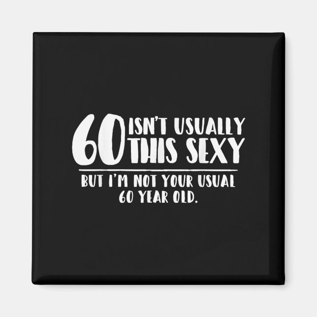 60 And Y Shirt Funny 60th Birthday Gift  Magnet (Front)