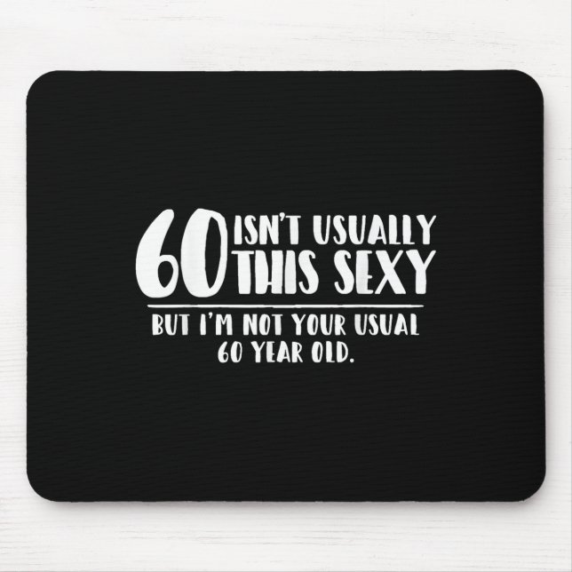 60 And Y Shirt Funny 60th Birthday Gift  Mouse Pad (Front)