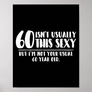 60 And Y Shirt Funny 60th Birthday Gift  Poster