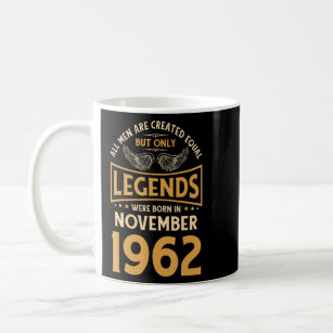60 Birthday Legends Were Born In November 1962  Coffee Mug