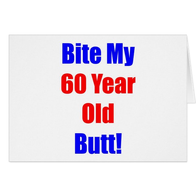 60 Bite My Butt (Front Horizontal)