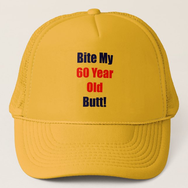 60 Bite My Butt Trucker Hat (Front)