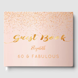 60 & Fabulous 60th birthday rose gold confetti Guest Book