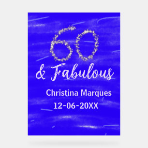 60 & fabulous birthday blue silver add name date acrylic sign
