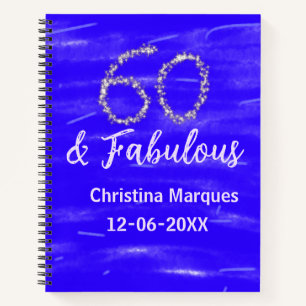60 & fabulous birthday blue silver add name date notebook