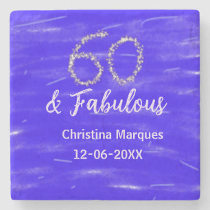 60 & fabulous birthday blue silver add name date stone coaster
