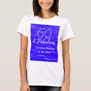 60 & fabulous birthday blue silver add name date T-Shirt