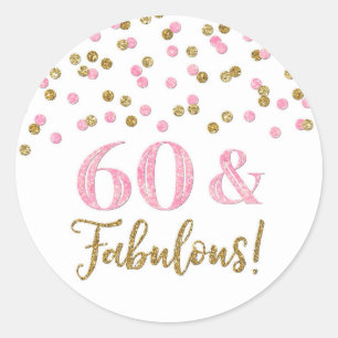 60 & Fabulous Birthday Gold Pink Confetti Classic Round Sticker