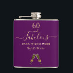 60 fabulous birthday purple gold script friends hip flask<br><div class="desc">Simple and elegant 60th birthday gift for a woman. A feminine chic deep purple background with two champagne glasses, flutes as decor. With the text: 60 and fabulous. Personalise and add a name and a date. Golden coloured letters. The word Fabulous is written with a trendy hand lettered style script...</div>