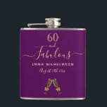 60 fabulous birthday purple gold script friends hip flask<br><div class="desc">Simple and elegant 60th birthday gift for a woman. A feminine chic deep purple background with two champagne glasses, flutes as decor. With the text: 60 and fabulous. Personalise and add a name and a date. Golden coloured letters. The word Fabulous is written with a trendy hand lettered style script...</div>