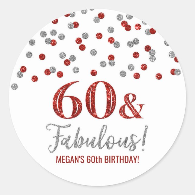 60 & Fabulous Birthday Red Silver Confetti  Classic Round Sticker (Front)