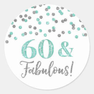 60 & Fabulous Birthday Silver Turquoise Confetti  Classic Round Sticker