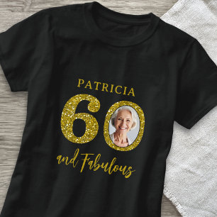 60 & Fabulous Black And Gold 50th Birthday Photo T-Shirt