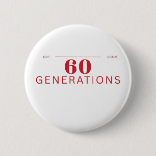60 Generations of Grit & Grace Button