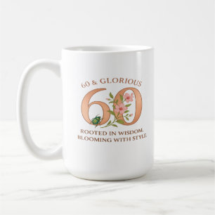 60 & Glorious – Blooming Grace Coffee Mug