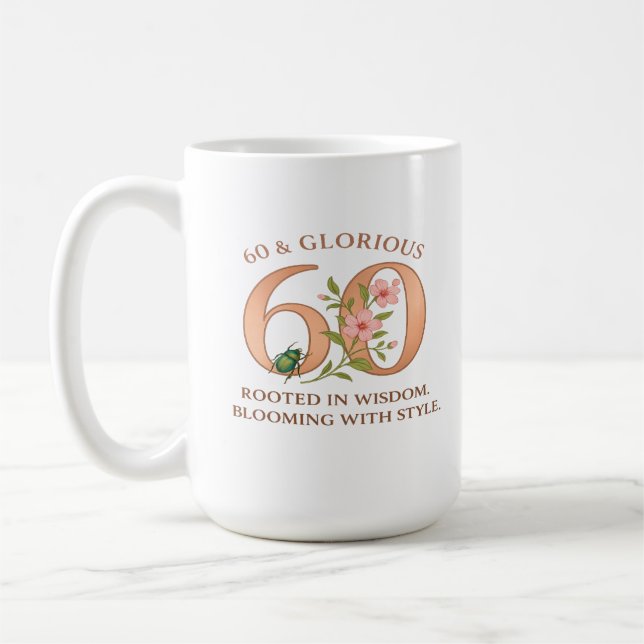 60 & Glorious – Blooming Grace Coffee Mug (Left)