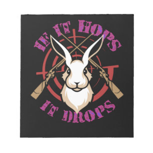 60.Hunting If It Hops It Drops Funny Rabbit Hunter Notepad