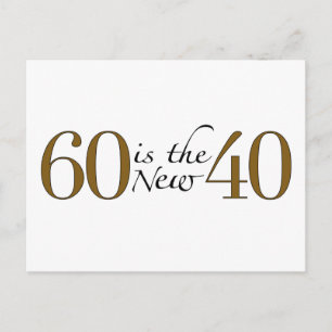 60 Is The New 40 Postcard