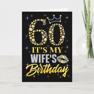 60 Its My Wifes Birthday Crown Happy 60 Years Old  Card