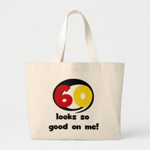 60 Looks So Good On Me T-shirts and Gifts Large Tote Bag