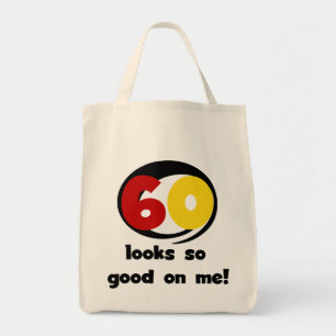 60 Looks So Good On Me T-shirts and Gifts Tote Bag