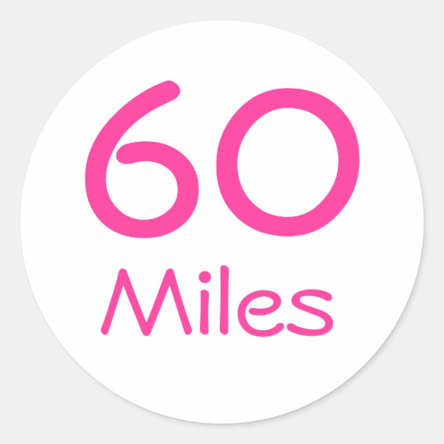 60 Miles Classic Round Sticker (Front)