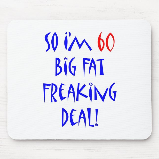 60 So I'm 60 ... Mouse Pad (Front)