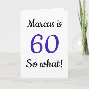 60 so what Funny Quote 60th Birthday Card