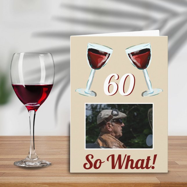 60 So what Motivational Red Wine 60th Birthday Card (Creator Uploaded)