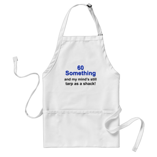 60 Something ... Standard Apron (Front)
