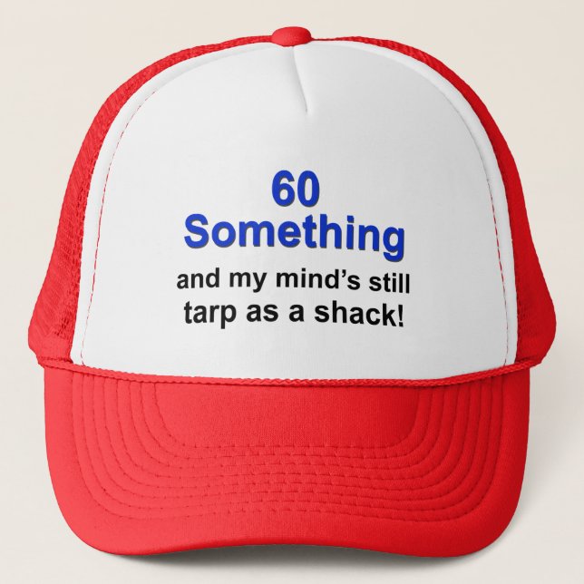 60 Something ... Trucker Hat (Front)