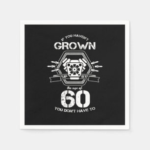 60 th Birthday Celebration Gift If You Havent Grow Napkin