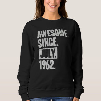 60 Year Old 60th Birthday   Awesome Since July 196 Sweatshirt