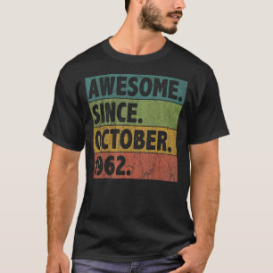 60 Year Old Awesome Since October 1962 60th Birth T-Shirt