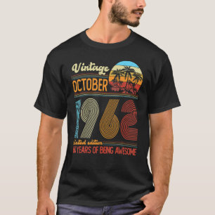 60 Year Old  Awesome Since October 1962 60th Birth T-Shirt