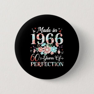60 year old made in 1966 floral 60th birthday wome 6 cm round badge