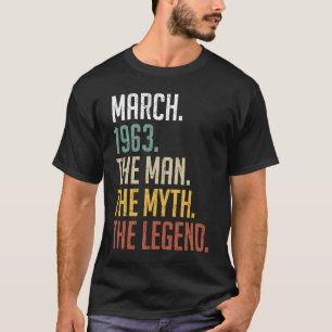 60 Year Old  March 1963 Man Myth Legend 60th Birth T-Shirt