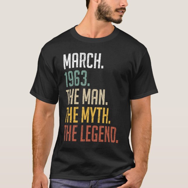 60 Year Old  March 1963 Man Myth Legend 60th Birth T-Shirt (Front)