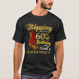 60 Year Old Stepping Into My 60th Birthday  Girls  T-Shirt