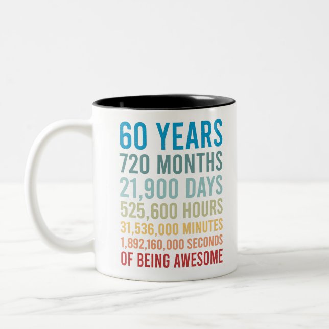 60 Years 720 Months 21900 Days Being Awesome Birth Two-Tone Coffee Mug (Left)