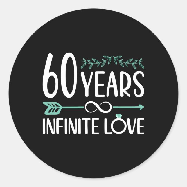 60 Years Infinite Love 60Th Wedding Anniversary Classic Round Sticker (Front)